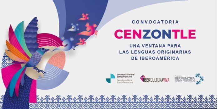 Abre la convocatoria “Cenzontle, una Ventana para las Lenguas Originarias de Iberoamérica”